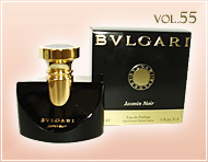 #55 『Jasmin Noir』EDP by BVLGARI（2011年12月）