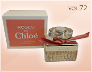 #72 『ROSES DE Chloe』EDT by Chloe （2014年5月）